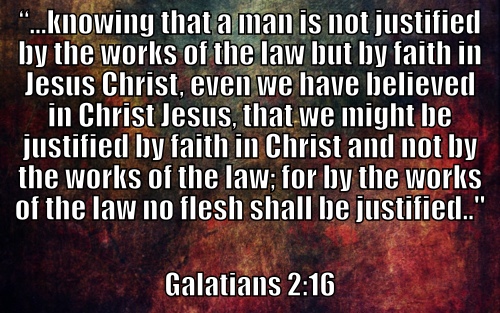 22 | NO ONE JUSTIFIED BY THE LAW - Galatians 2v16.jpg
